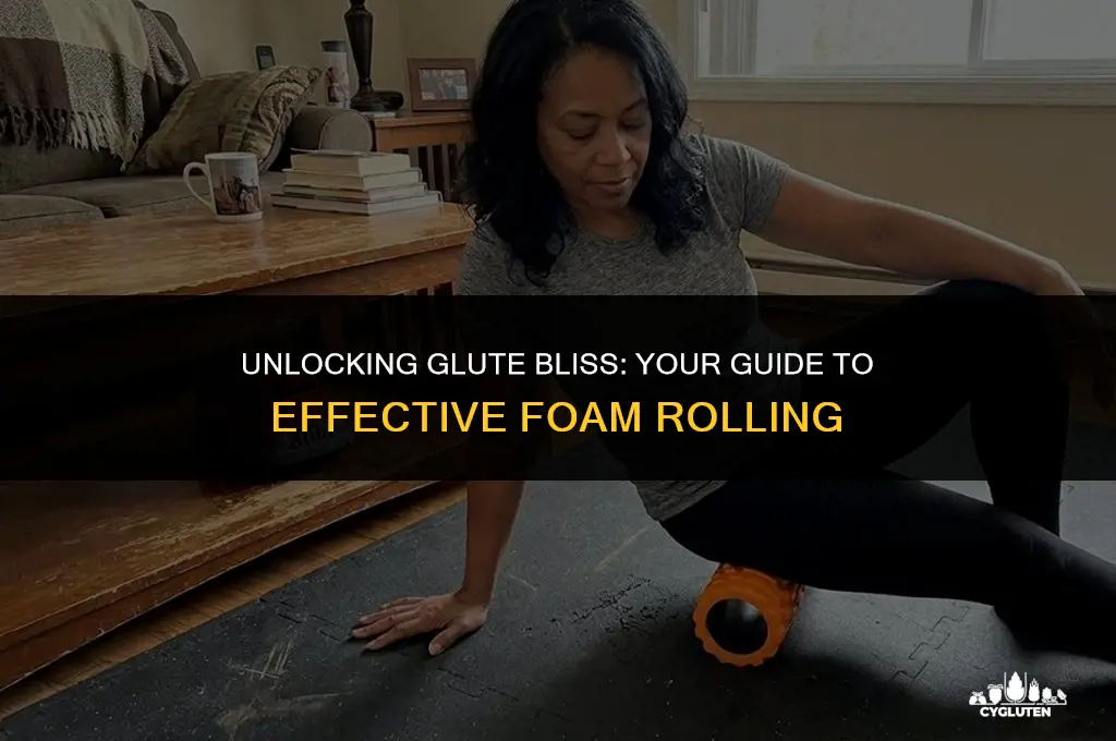 how do i foam roll my glutes