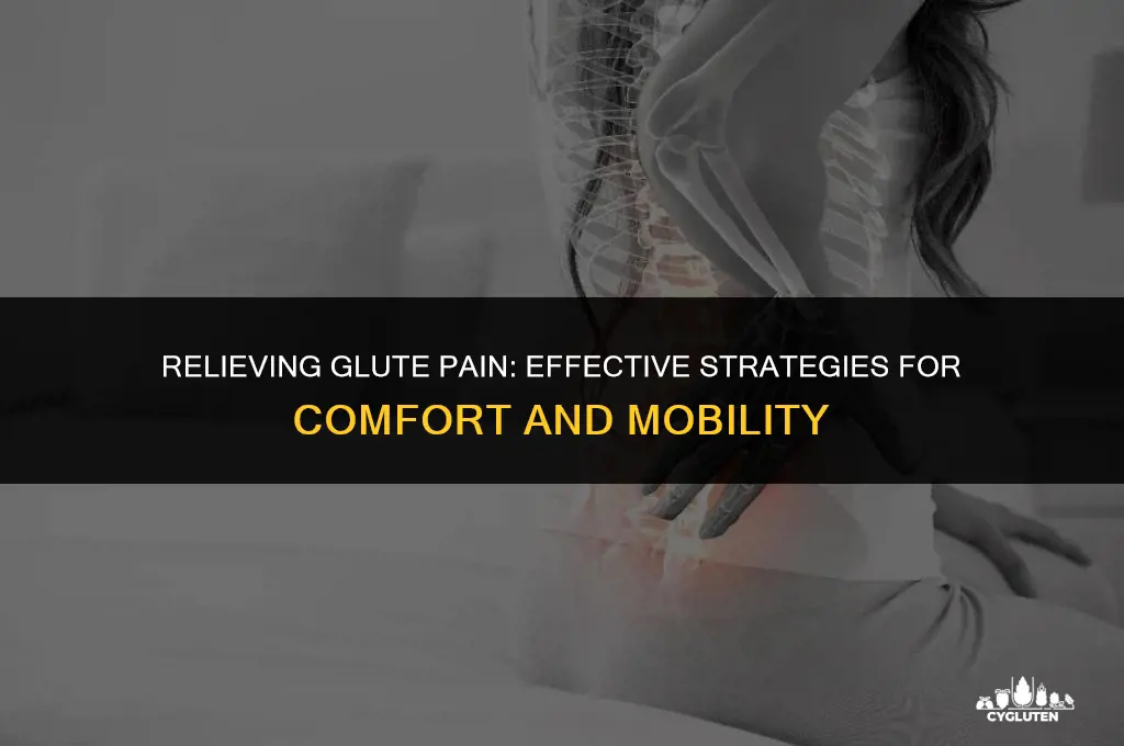 how do you get did of pain in your glutes