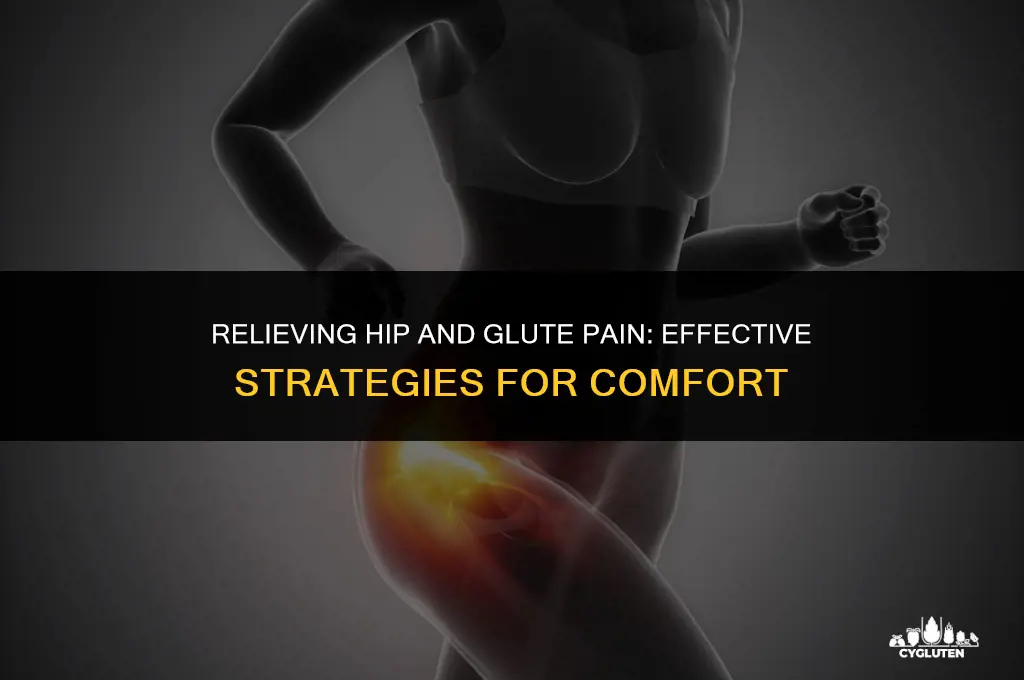 how do you relieve hip and glute pain