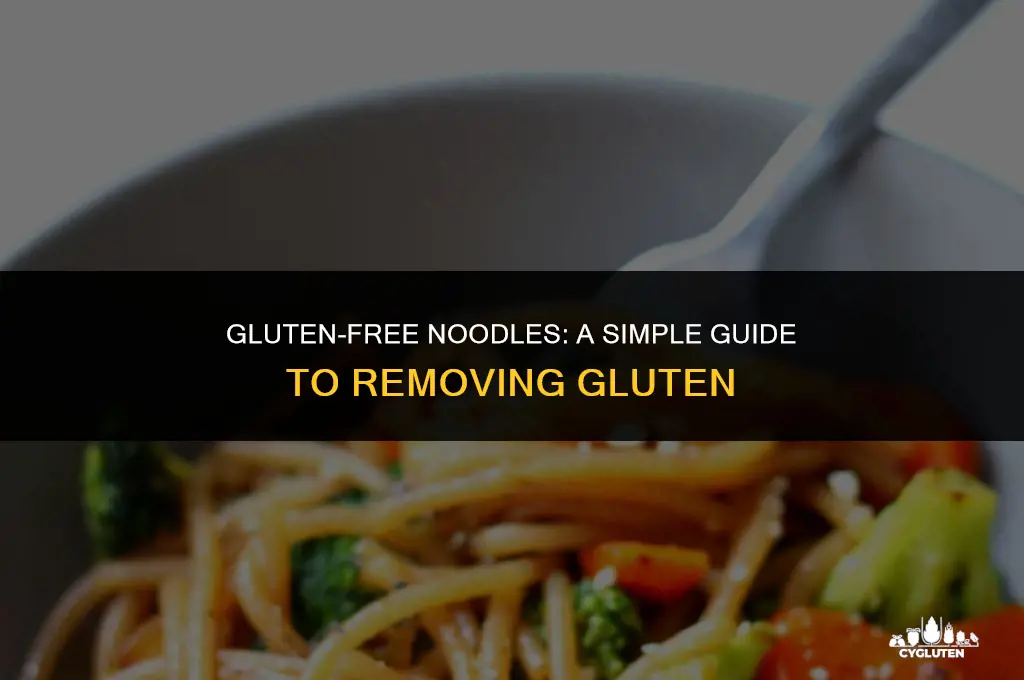 how do you take out the gluten in noodles
