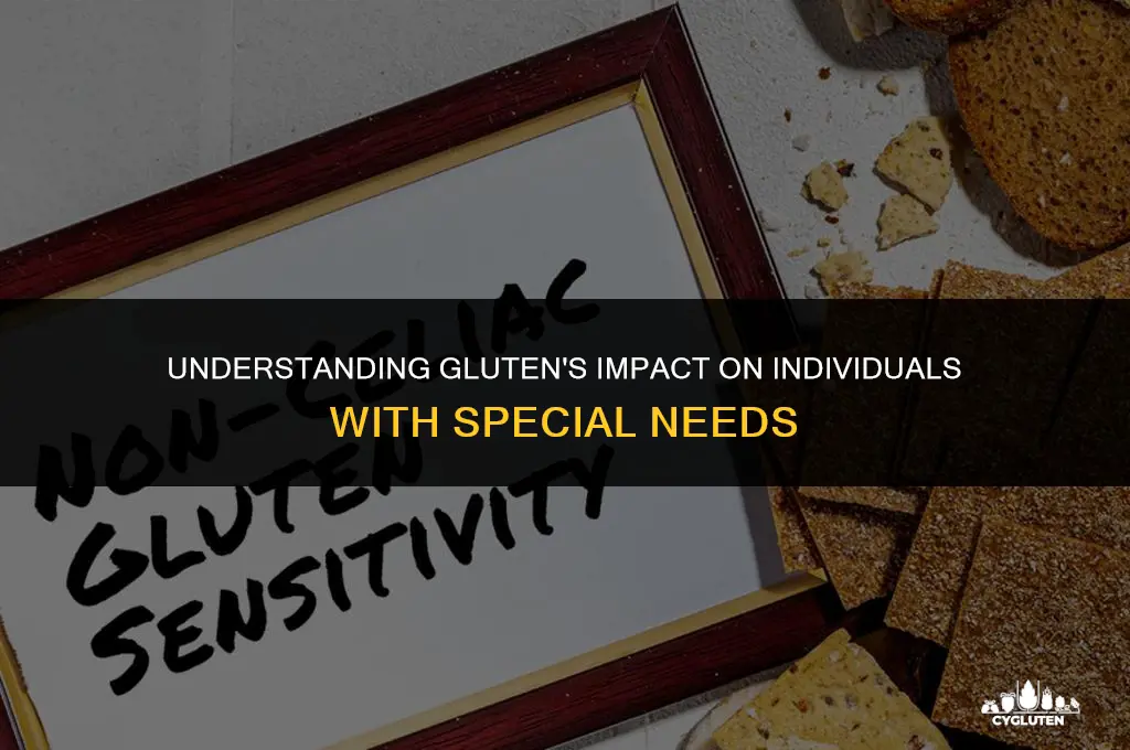 how does gluten affect people with special needs