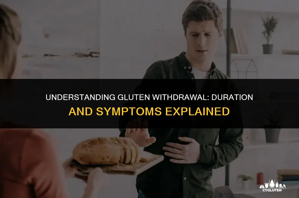 how long do gluten withdrawals last for