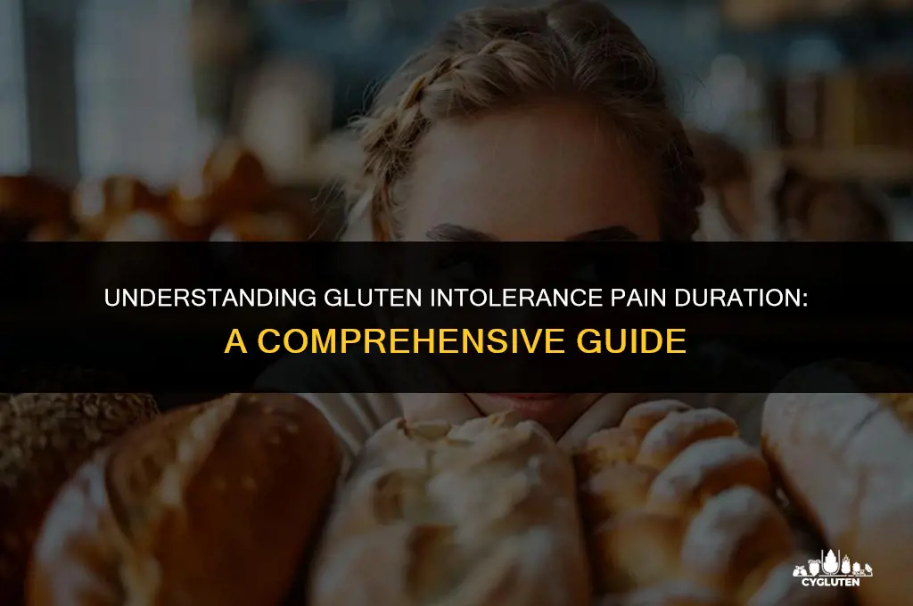 how long does gluten intolerance pain last