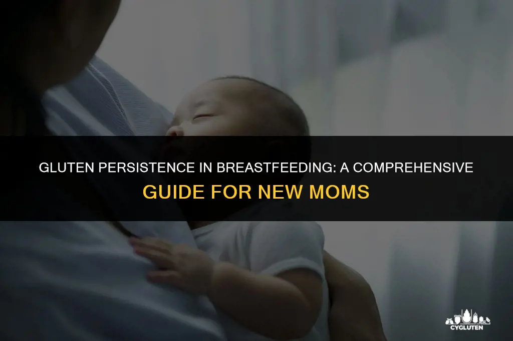 how long does gluten stay in your system breastfeeding