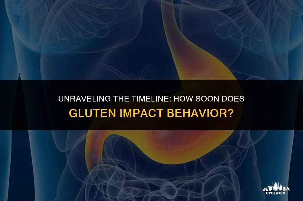 how long does it take for gluten to affect bbehavior