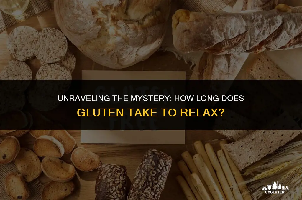 how long does it take for gluten to relax