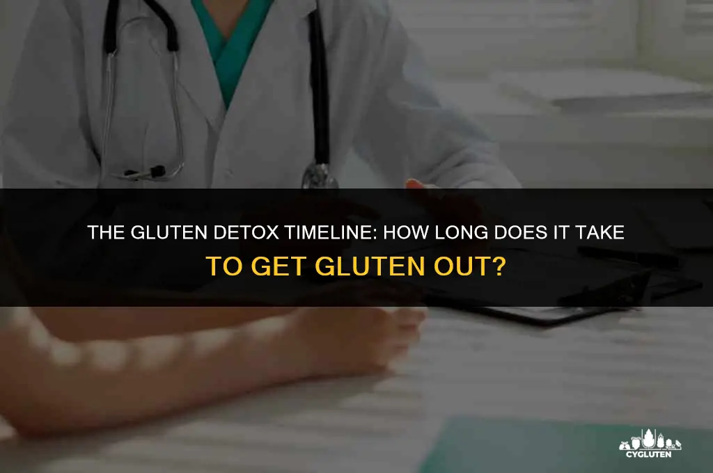 how long does it take to get gluten out
