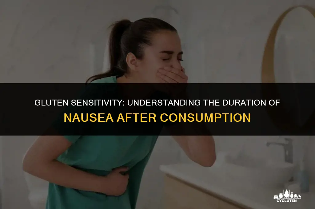 how long does nausea last after eating gluten