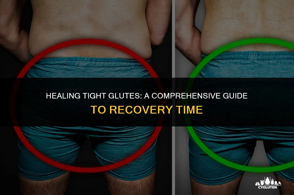 how long for tight glute to heal