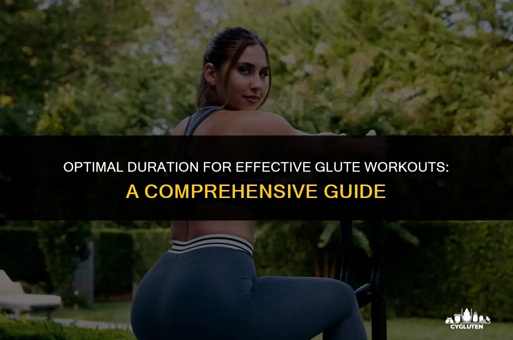 how long should a glute workout last