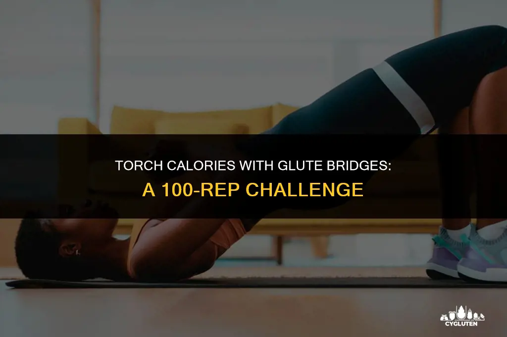 how many calories does 100 glute bridges burn