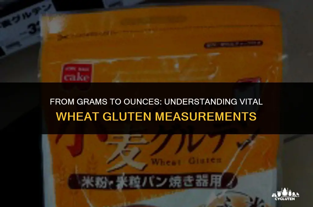 how many ounces in 100 grams of vital wheat gluten