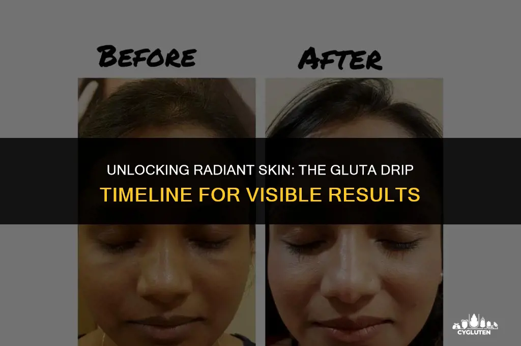 how many weeks gluta drip to see results