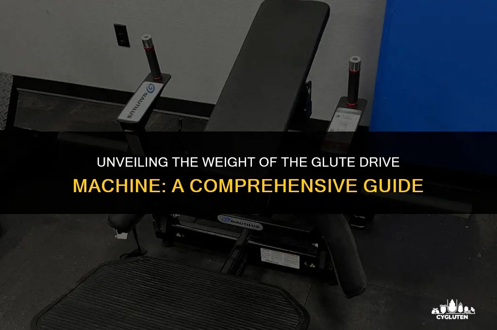 how much does the glute drive machine weight