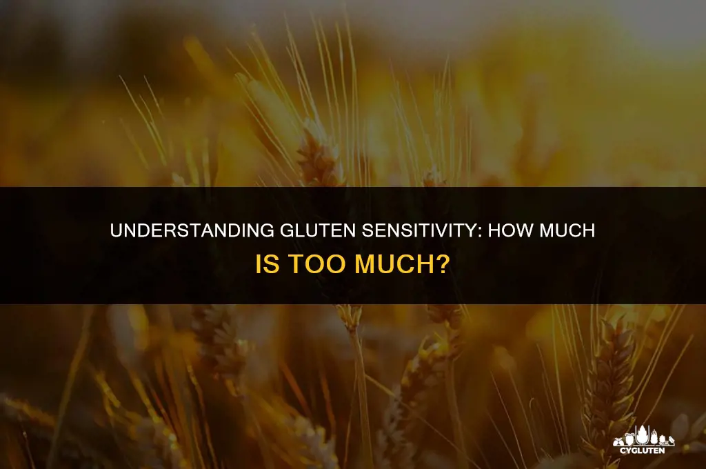 how much gluten do you need to before it effects