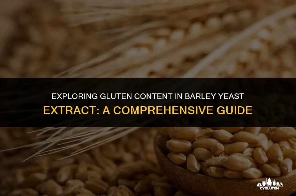 how much gluten in barley yeast extract