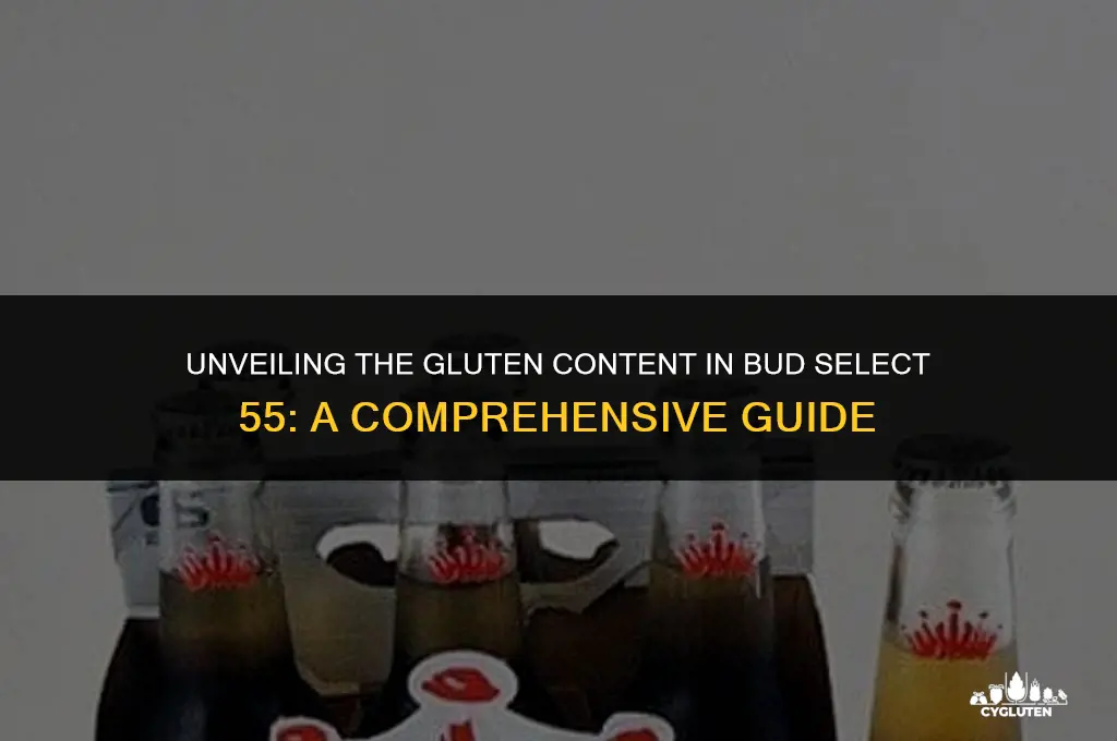how much gluten is in bud select 55