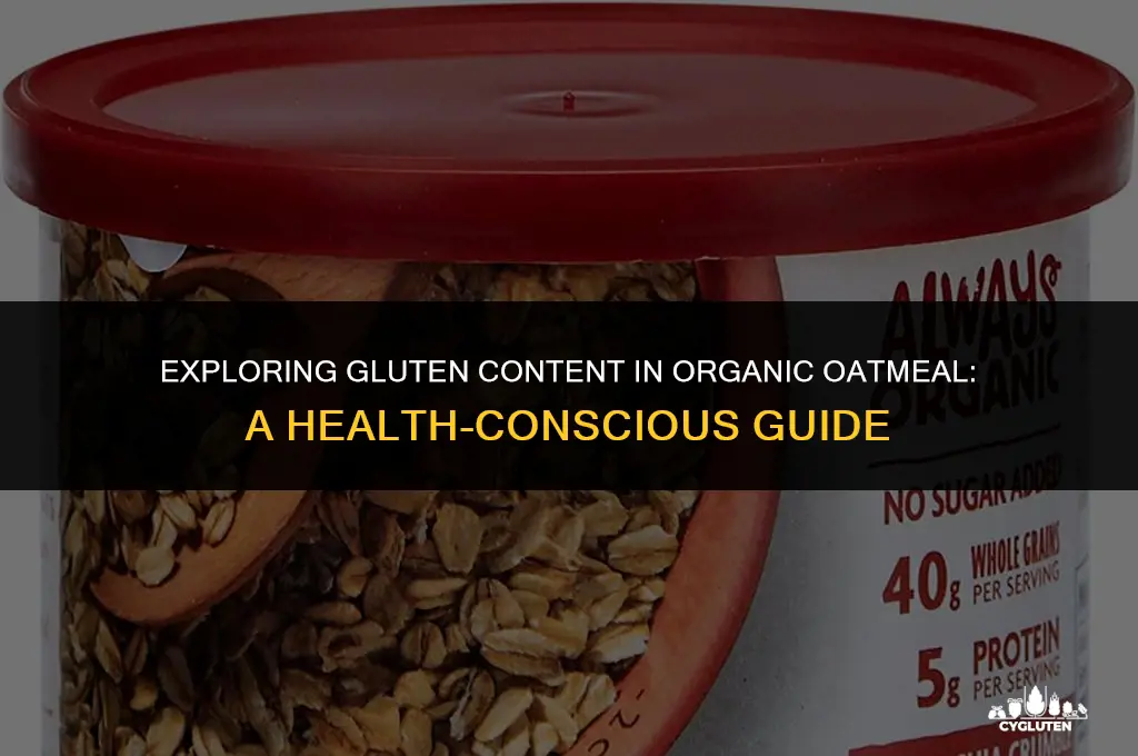 how much gluten is in organic oatmeal