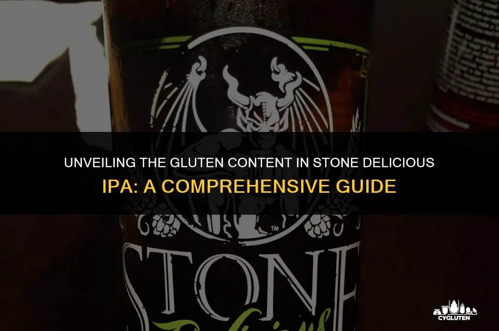 how much gluten is in stone delicious ipa