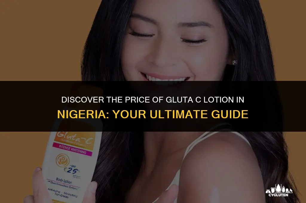 how much is gluta c lotion in nigeria