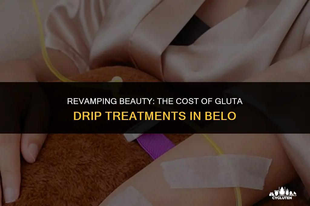 how much is gluta drip in belo