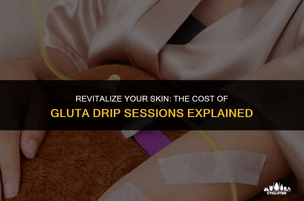 how much is gluta drip per session