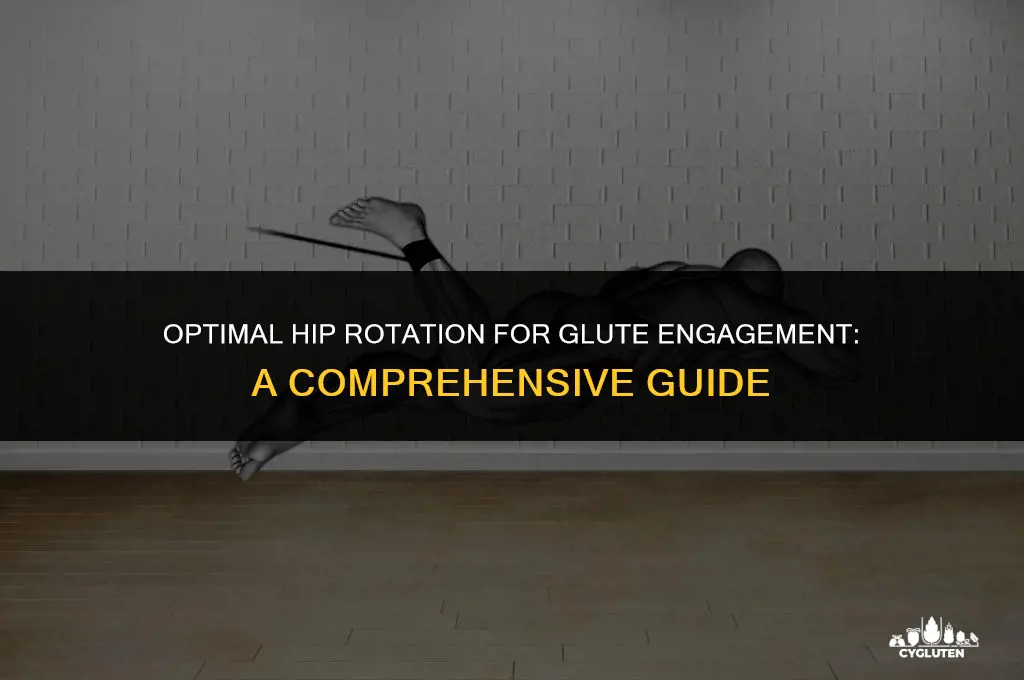 how should hips rotate when engaging glutes