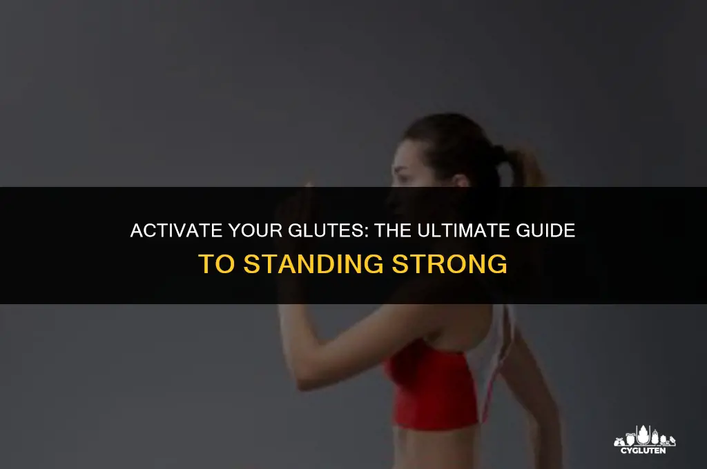 how to activate your glutes while standing