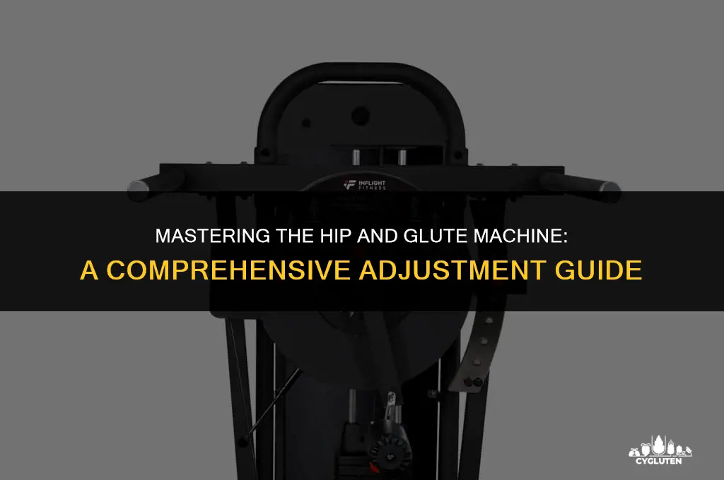how to adjust hip and glute machine
