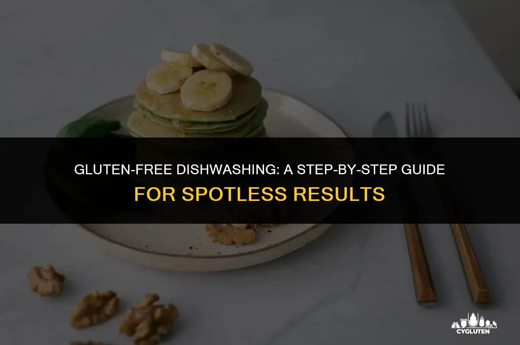 how to clean dishes so no residual gluten left