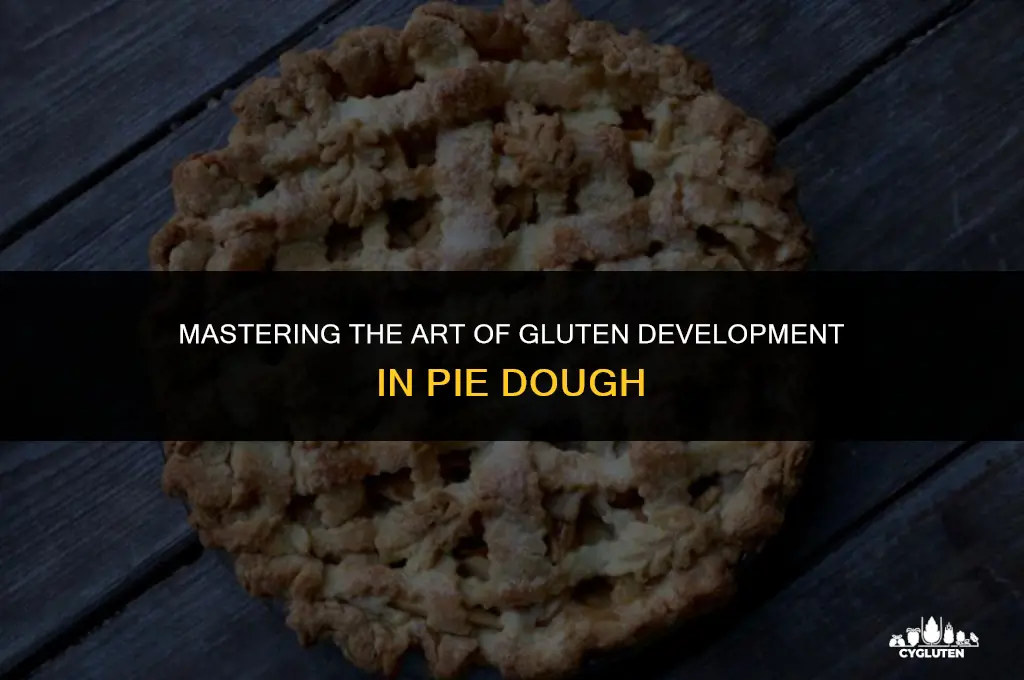 how to develop more gluten in a pie dough