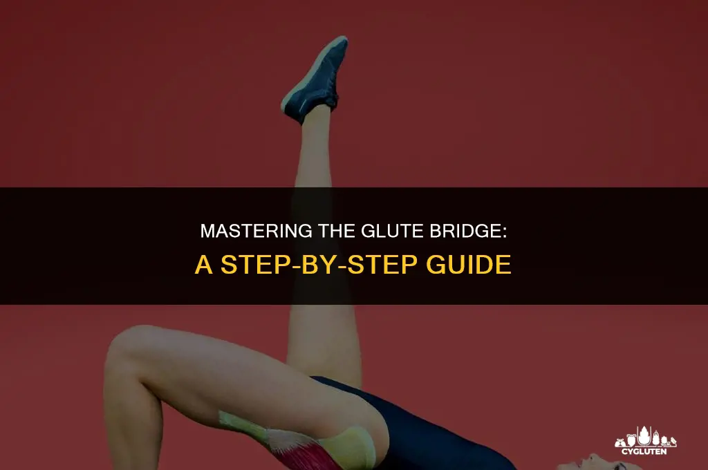 how to do a glute bridge correctly