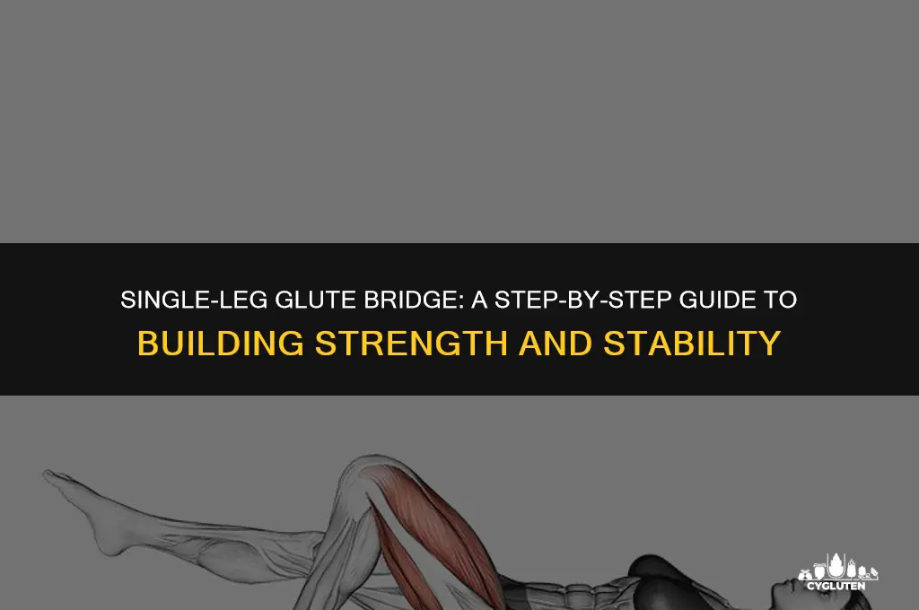 how to do a one leg glute bridge