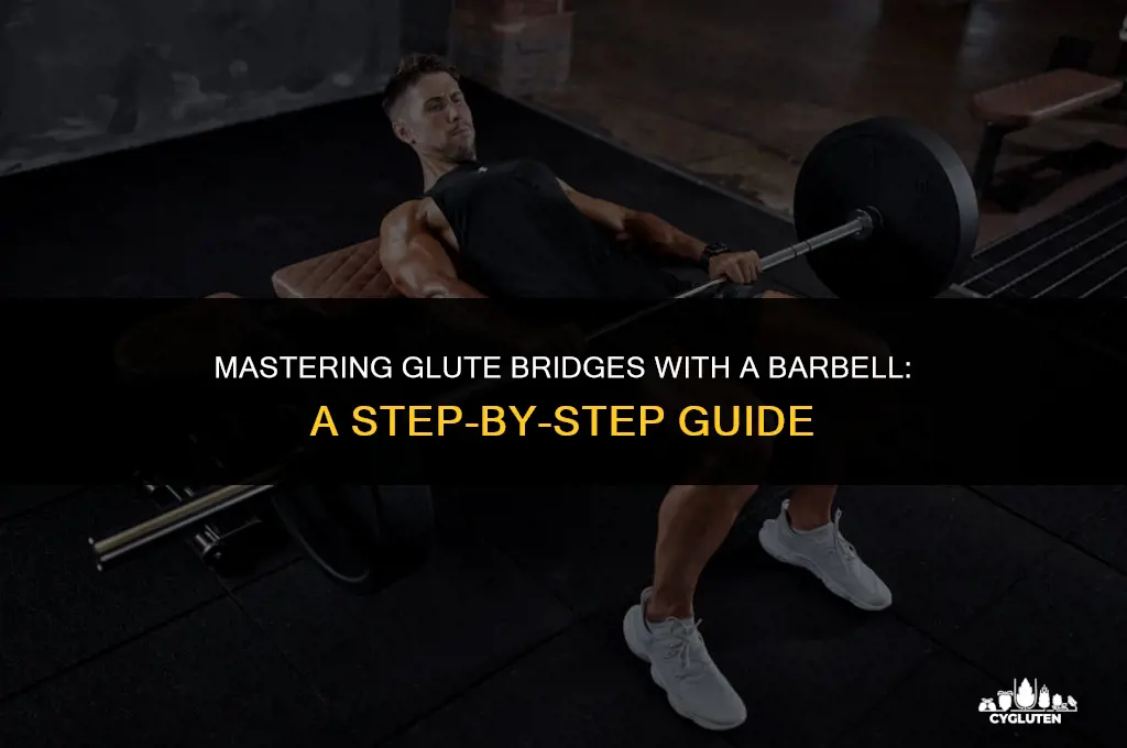 how to do glute bridges with bar