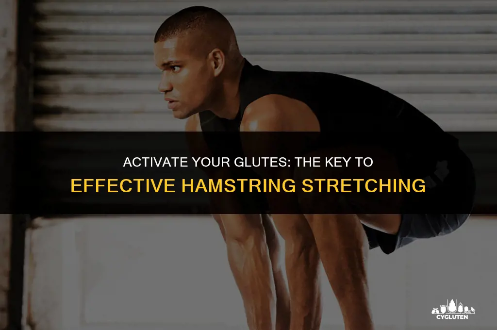 how to engage glutes when stretching hamstring