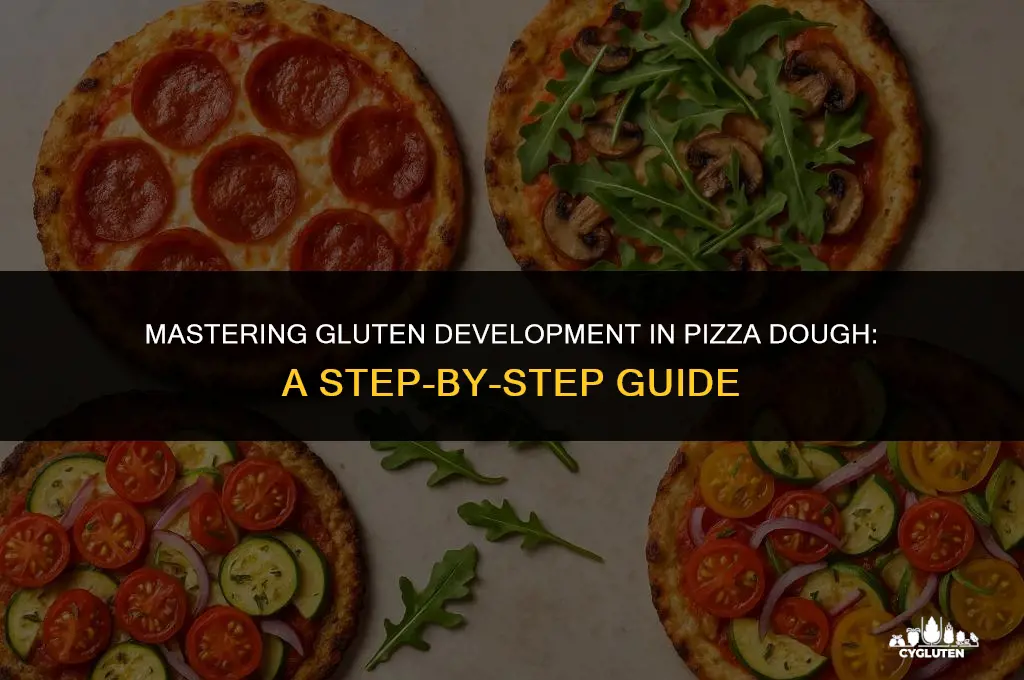 how to ensure thorough gluten in pizza dough