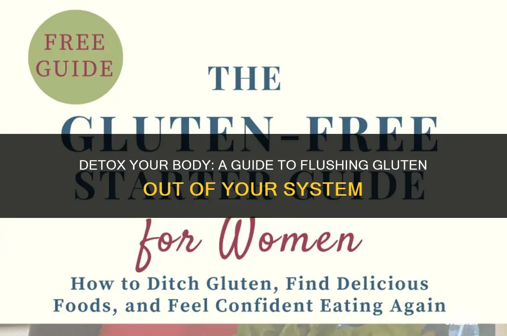 how to flush gluten out of system