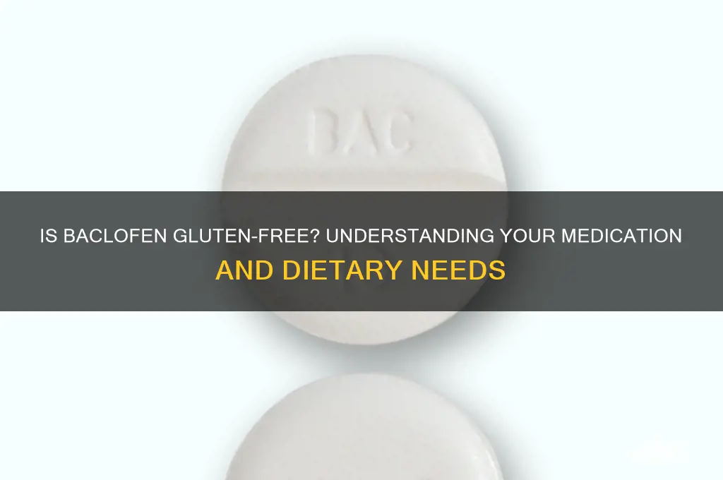 is baclofen gluten free