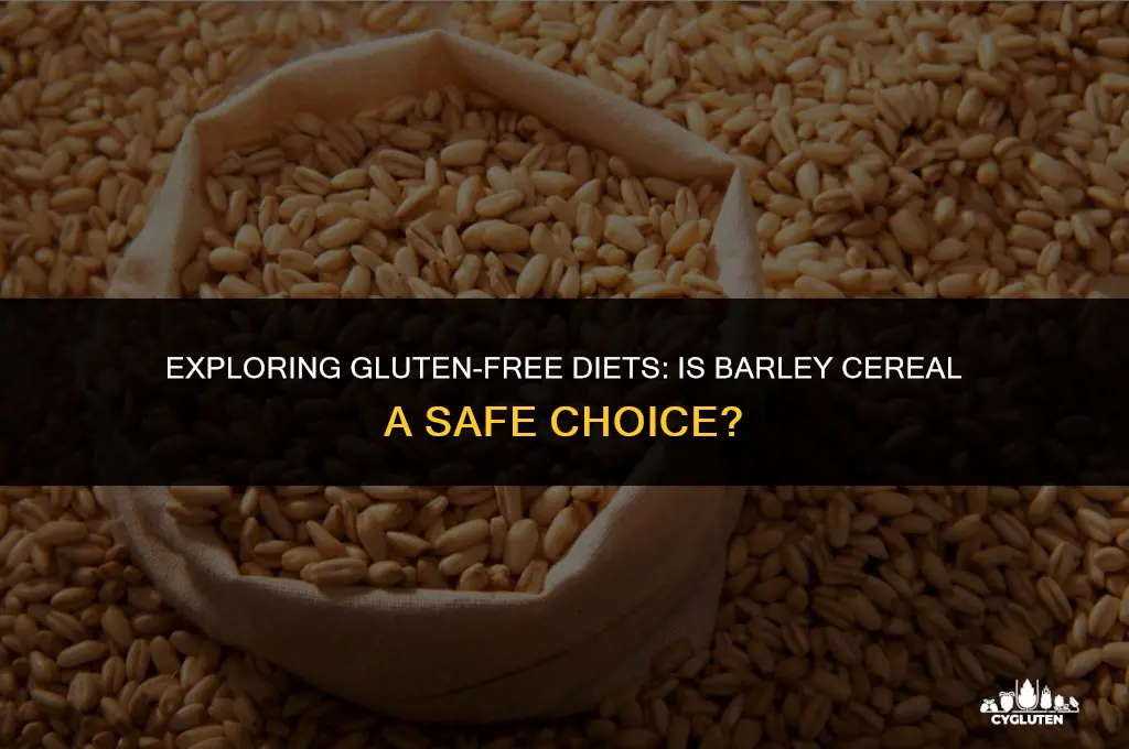is barley cereal gluten free