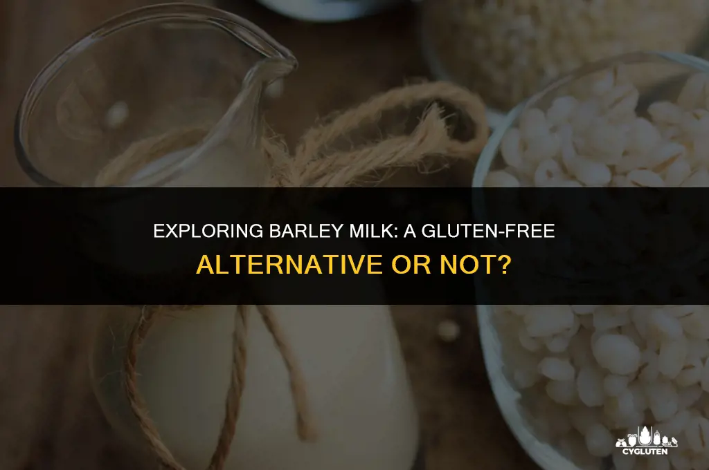 is barley milk gluten free