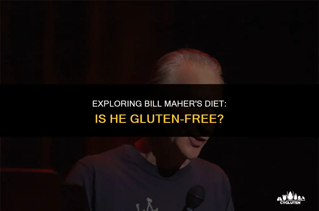is bill maher gluten free