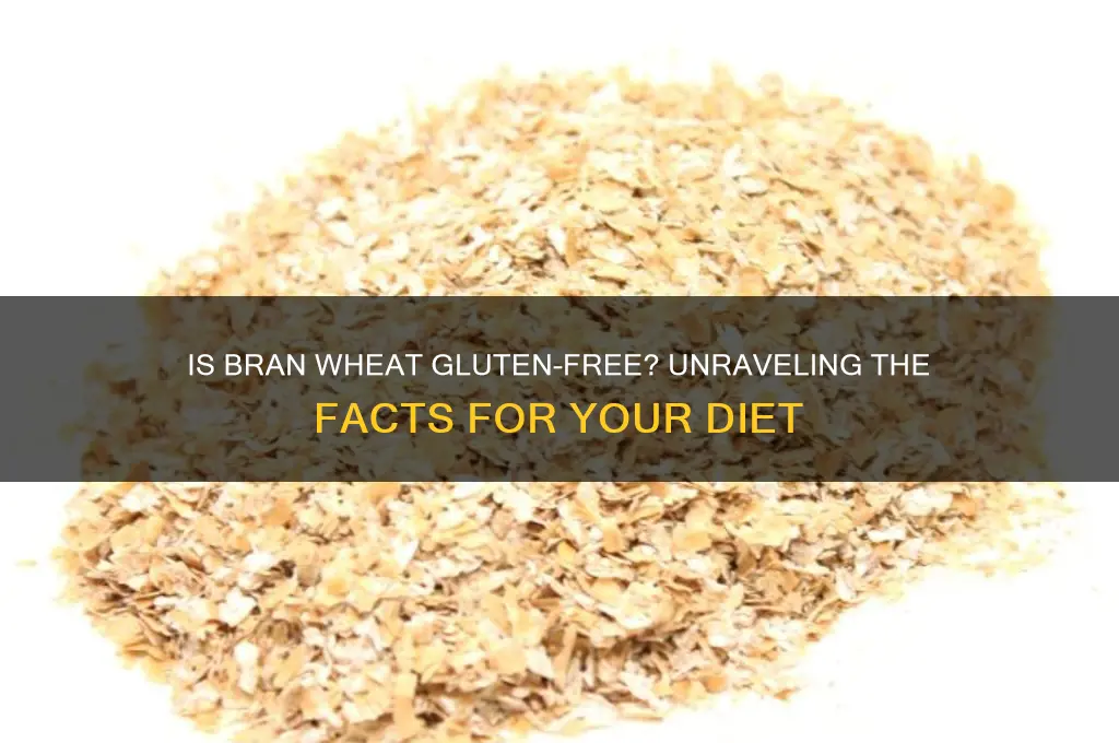 is bran wheat gluten free