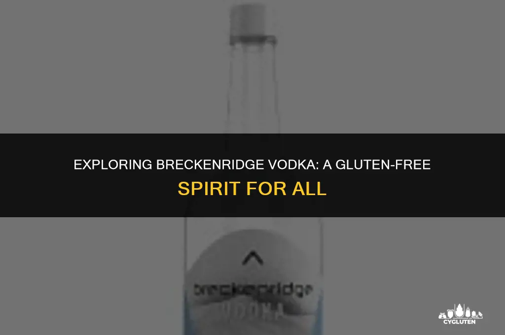 is breckenridge vodka gluten free