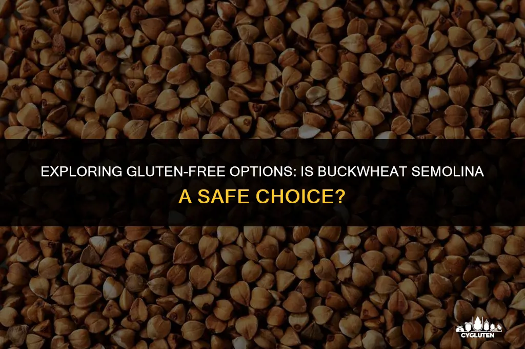 is buckwheat semolina gluten free