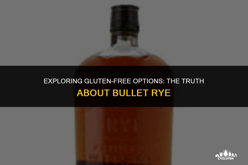is bullet rye gluten free