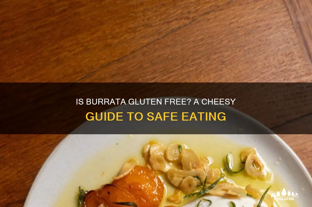 is burrata gluten free
