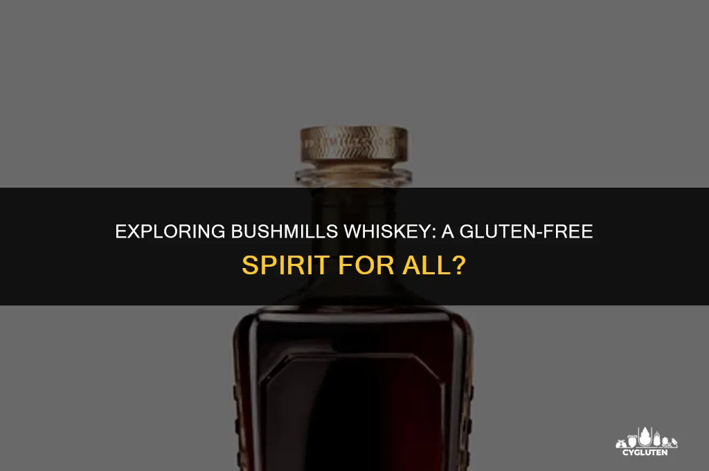 is bushmills whiskey gluten free