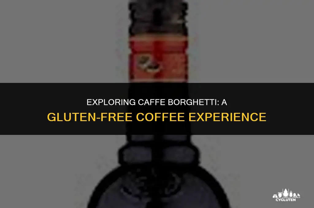 is caffe borghetti gluten free