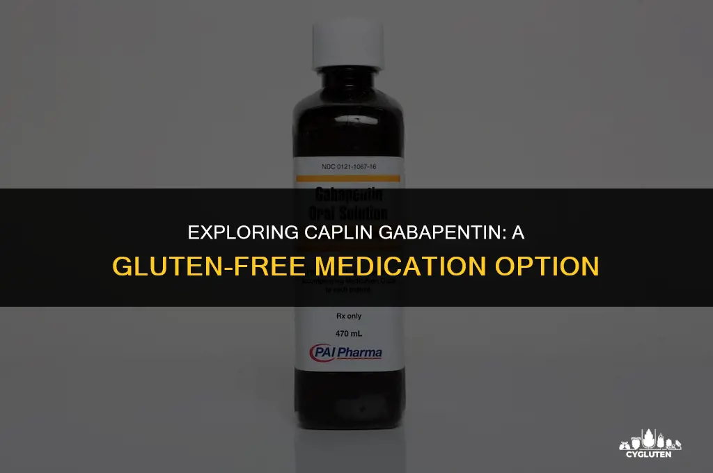 is caplin gabapentin gluten free
