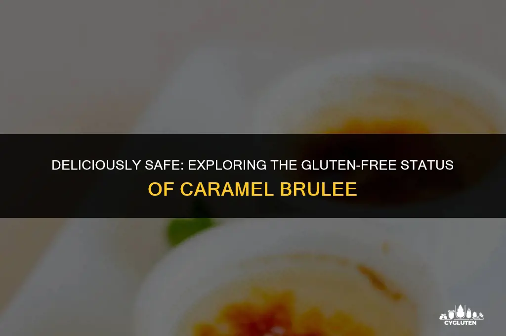 is caramel brulee gluten free